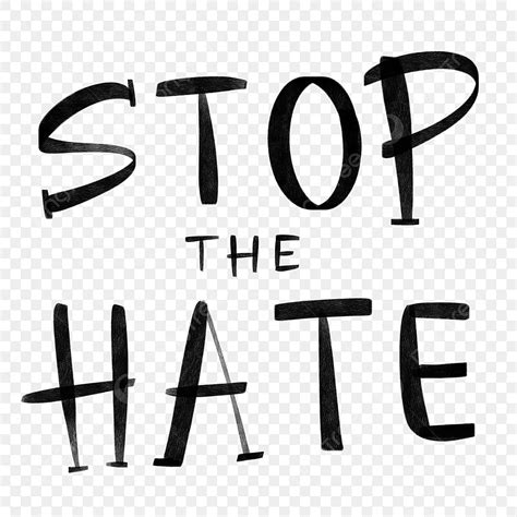 Stop Hate Black Font, Stop, Hatred, Asia PNG Transparent Clipart Image ...