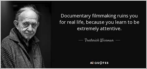 Image result for documentary quotes | Documentary filmmaking, Documentaries, Learning to be