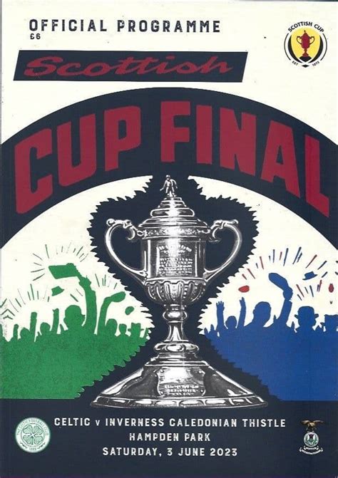 2023 Scottish Cup Final Celtic v Inverness CT Official Programme - 3rd ...