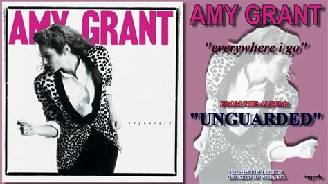 Amy Grant - Everywhere I Go [FM Radio Quality] - YouTube