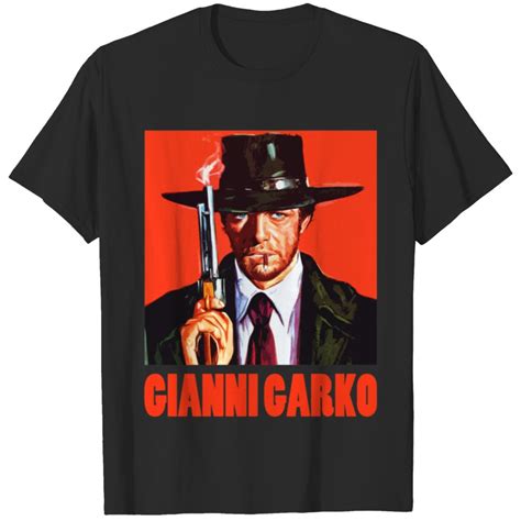 Gianni Garko - Sartana Spaghetti Western T-Shirts sold by WestonDConway | SKU 78806053 | 70% OFF ...