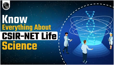 Know Everything about CSIR-NET Life Science | PW