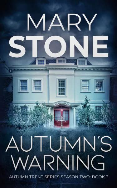 Autumn Trent Series – Season Two - Author Mary Stone