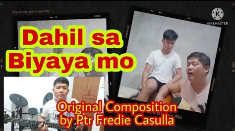 DAHIL SA BIYAYA MO / Original Composition by Ptr. Fredie Casulla - YouTube