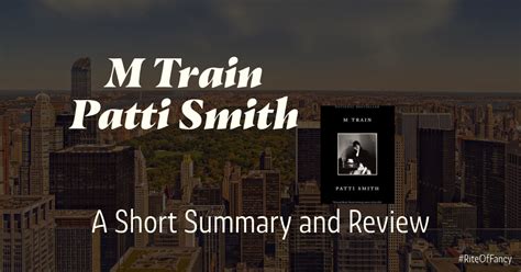 M Train by Patti Smith - A Short Summary & Review