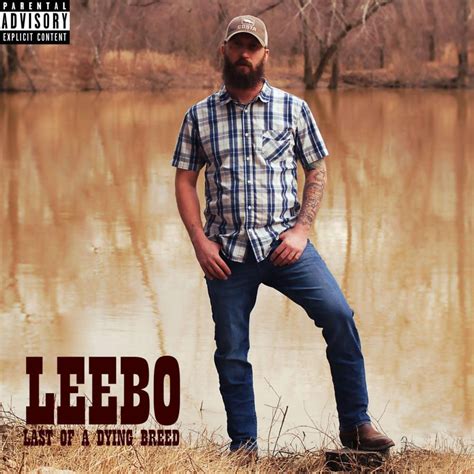 Leebo - Last Of A Dying Breed Lyrics and Tracklist | Genius