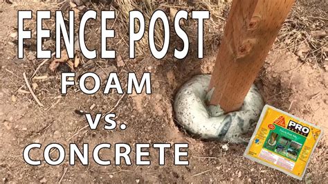 FOAM VS CONCRETE - Fence Post Setting - YouTube