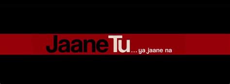 Jaane Tu Ya Jaane Na - Movie | Cast, Release Date, Trailer, Posters ...