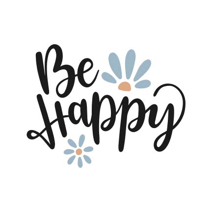 Be Happy, Floral Quote Free Svg File - SVG Heart