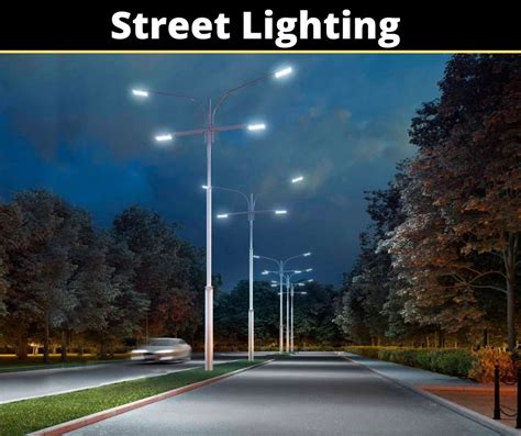 Street Lighting : Importance, Types, Design, Advantages & Disadvantages ...