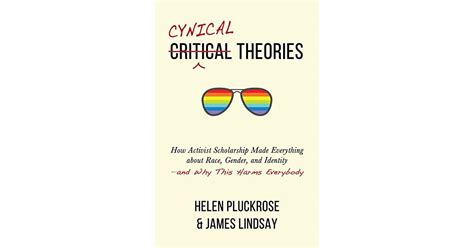 Cynical Theories by James Lindsay and Helen Pluckrose [Politics](2020) : r/RedditReads