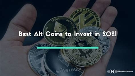 Best alt coins to invest in 2021 - NewsAffinity