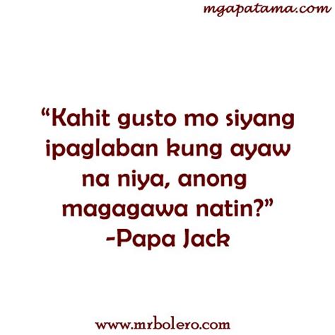 Papa Jack Quotes and Advices for you | Tagalog Sad Love Quotes