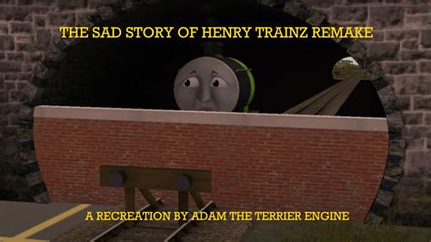 The Sad Story of Henry Trainz Remake - YouTube