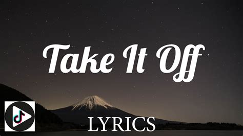 Take It Off - Kesha (Lyrics) - YouTube