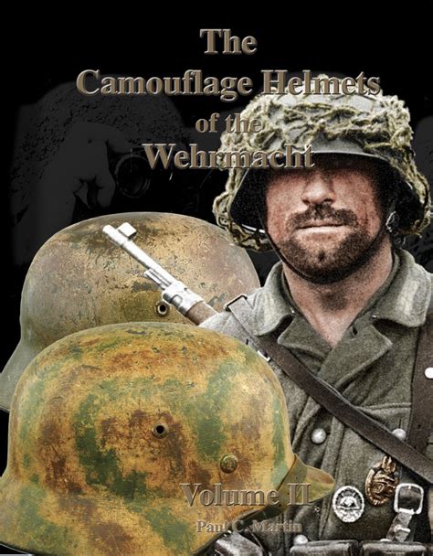 CAMOUFLAGE HELMETS OF THE WEHRMACHT VOLUME II - Naval & Military Press