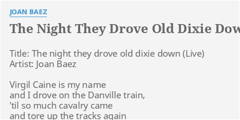 "THE NIGHT THEY DROVE OLD DIXIE DOWN (LIVE)" LYRICS by JOAN BAEZ: t**le ...