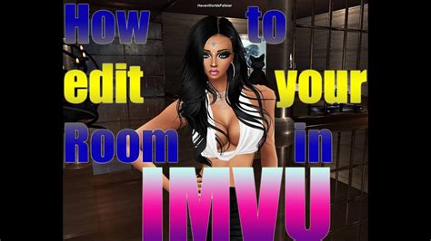 TUTORIAL: How to edit your room in iMVU - YouTube