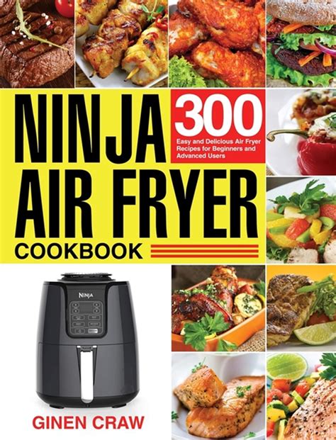 Buy Ninja Air Fryer Cookbook: 300 Easy and Delicious Air Fryer Recipes for Beginners and ...