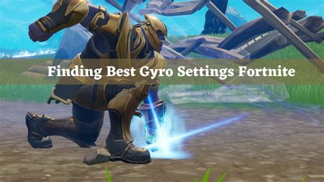 Finding Best Gyro Settings Fortnite: The Ultimate Guide - SettingAid