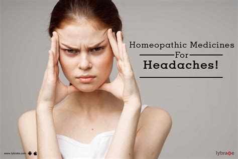 Homeopathic Medicines For Headaches! - By Dr. R.S. Agrawal | Lybrate