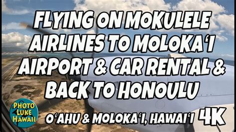 Flying on Mokulele Airlines to Molokai Airport & Car Rental & Back to Honolulu July 29, 2023 ...