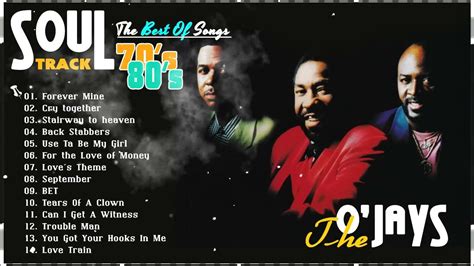 The O’Jays Greatest Hits - Best Of The O’Jays Full Album - The O’Jays ...