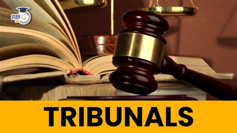 Tribunals in India, Objective, Types, Importance & Challenges