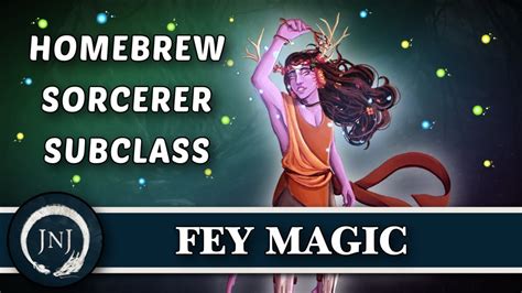 Fey Magic Sorcerer D&D 5e | 5e Homebrew | Guide to the Feywild ...