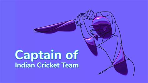 Captain of Indian Cricket Team - List of Captains of All Time