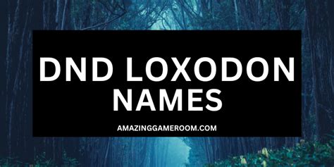 Best 250 DnD Loxodon Names (With Meanings) - Amazing Game Room