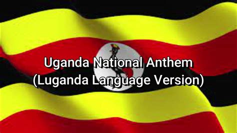 Uganda National Anthem (Luganda Version) Lyrics - YouTube