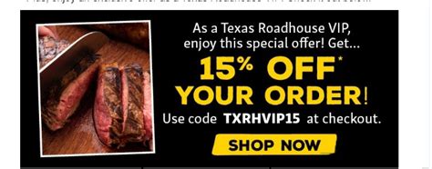 Texas Roadhouse Coupon Code: 15% off your total order by using code: TXRHV