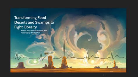 Transforming Food Deserts and Swamps to Fight Obesity by Elaine Chan on Prezi