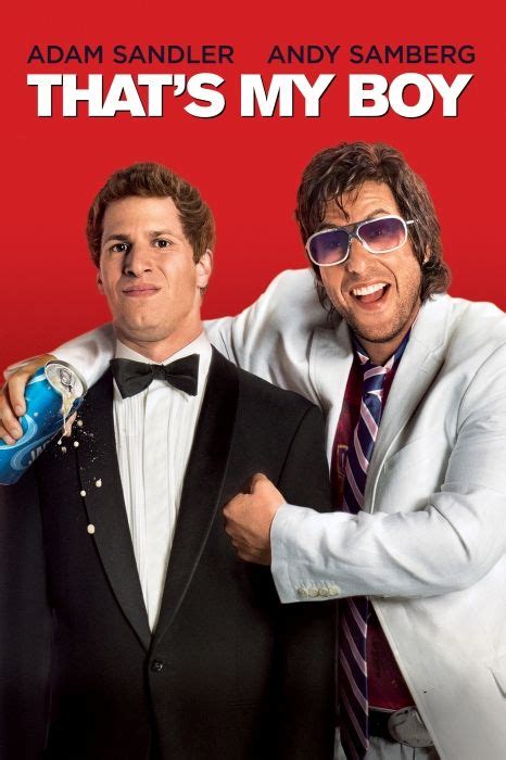 Thats My Boy Poster Artwork - Adam Sandler, Andy Samberg, Leighton Meester - http://www.movie ...