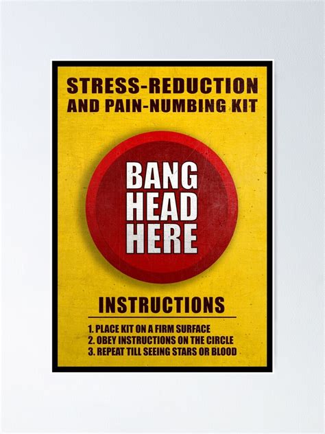 "Stress Reduction - Bang Head Here!!! " Poster for Sale by Groenendijk ...