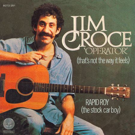 Jim Croce - Operator (That's Not The Way It Feels) at Discogs