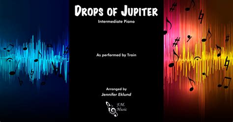 Drops of Jupiter (Intermediate Piano) By Train - F.M. Sheet Music - Pop Arrangements by Jennifer ...