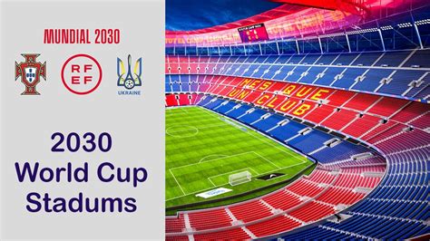 2030 World Cup Possible Stadiums | Spain and Portugal - YouTube