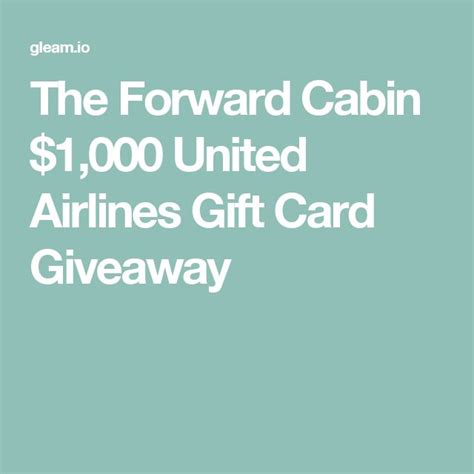 The Forward Cabin $1,000 United Airlines Gift Card Giveaway | Gift card giveaway, Gift card ...