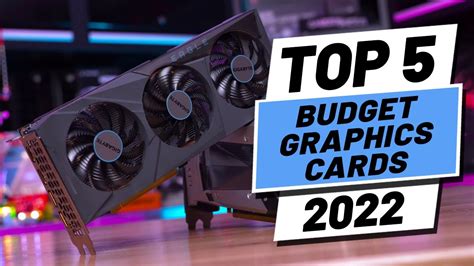 Top 5 BEST Budget Graphics Cards of [2022] - YouTube