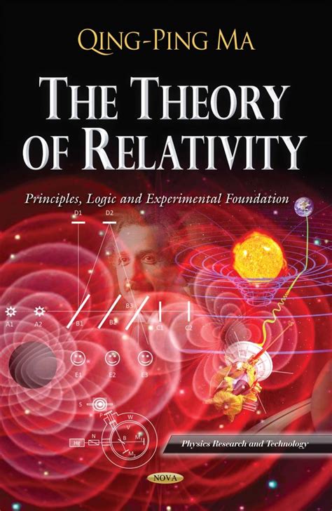 The Theory of Relativity: Principles, Logic and Experimental Foundation ...