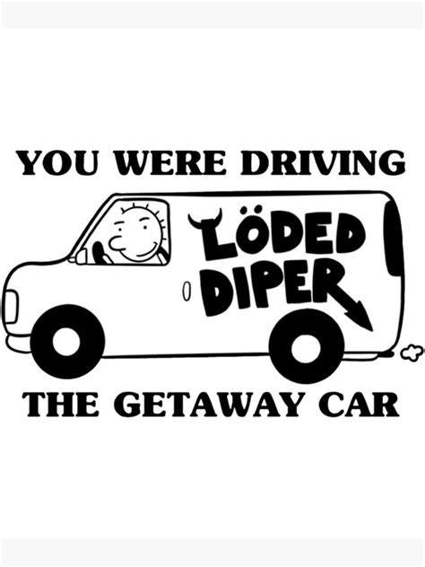 "Rodrick Heffley Loded Diper " Poster for Sale by TheShirtSauce | Redbubble