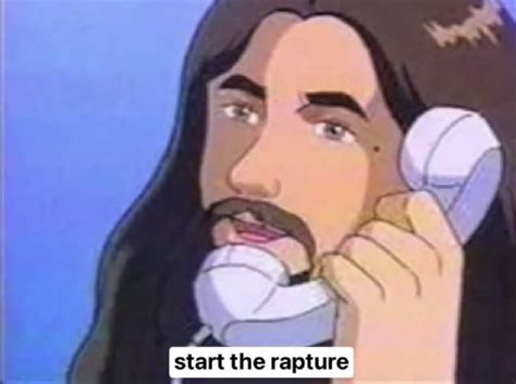 Jesus Christ start the rapture Memes - Imgflip