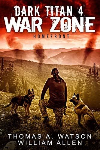 War Zone: Homefront (Dark Titan) by Thomas A. Watson | Goodreads