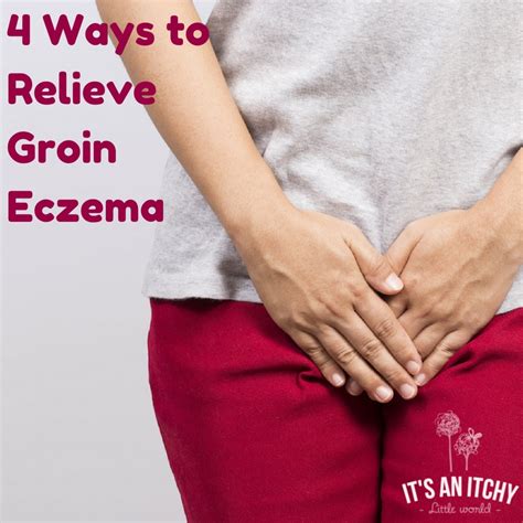 4 Ways to Relieve Groin Eczema - It's an Itchy Little World
