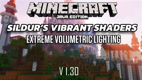 Sildur's Vibrant Shaders v1.30 - Extreme Volumetric Lighting (New ...