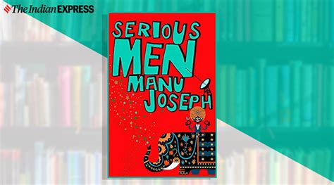 What is Manu Joseph’s novel Serious Men about? | Books and Literature News - The Indian Express