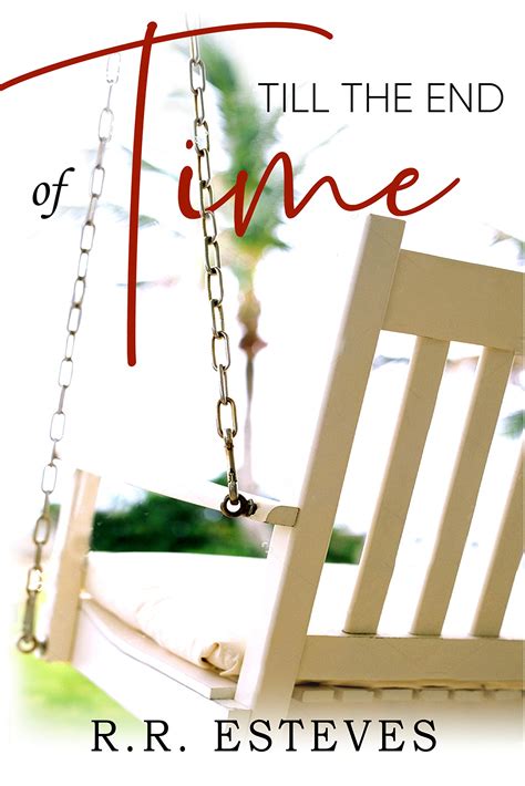 Till The End of Time by RR Esteves | Goodreads