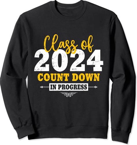 Class Of 2024 Count Down Funny Grad 2024 First Day Junior Sweatshirt ...